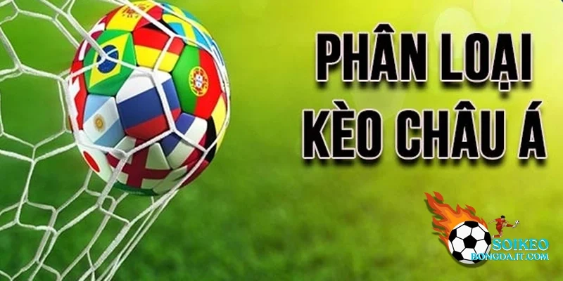 Các Loại Kèo chấp Châu Á Thường Gặp